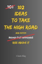 102 Ideas To Take The High Road