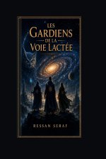 Les gardiens de la voie lactée