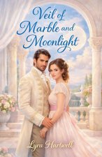 The Veil of Marble and Moonlight