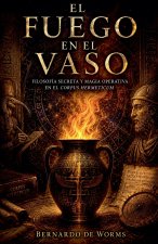 El fuego en el vaso