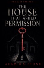 The House That Asked Permission