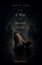 A War of Mortal Gods