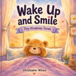Wake Up And Smile