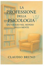 LA PROFESSIONE DELLA PSICOLOGIA