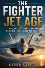 The Fighter Jet Age