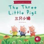 The Three Little Pigs 三只小猪 (Mandarin-English Bilingual Edition)