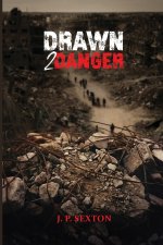 DRAWN 2 DANGER