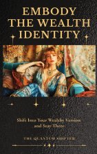 Embody The Wealth Identity
