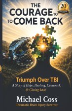 The Courage to Come Back