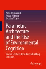 Parametric Architecture and the Rise of Environmental Cognition