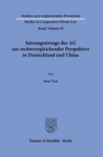 Satzungsstrenge der AG aus rechtsvergleichender Perspektive in Deutschland und China