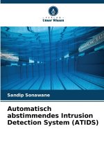 Automatisch abstimmendes Intrusion Detection System (ATIDS)