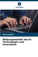 Bildungswandel durch Technologie und Innovation