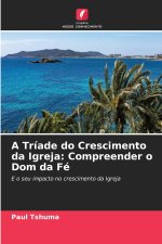 A Tríade do Crescimento da Igreja