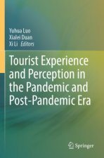 Tourist Experience and Perception in the Pandemic and Post-Pandemic Era