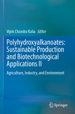 Polyhydroxyalkanoates: Sustainable Production and Biotechnological Applications II