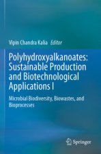 Polyhydroxyalkanoates: Sustainable Production and Biotechnological Applications I