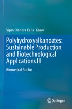 Polyhydroxyalkanoates: Sustainable Production and Biotechnological Applications III