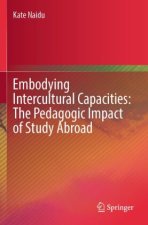 Embodying Intercultural Capacities: The Pedagogic Impact of Study Abroad
