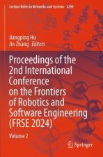 Proceedings of the 2nd International Conference on the Frontiers of Robotics and Software Engineering (FRSE 2024)