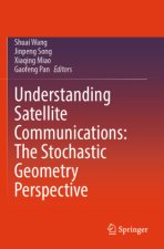 Understanding Satellite Communications: The Stochastic Geometry Perspective