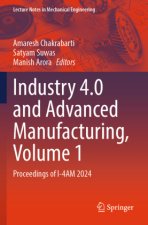 Industry 4.0 and Advanced Manufacturing, Volume 1