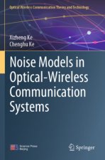 Noise Models in Optical-Wireless Communication Systems