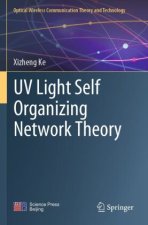 UV Light Self Organizing Network Theory