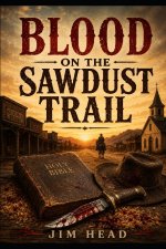 Blood on the Sawdust Trail
