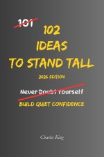 102 Ideas To Stand Tall