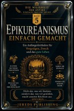 EPIKUREANISMUS EINFACH GEMACHT