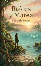 Raíces y Marea
