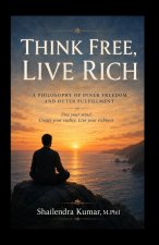 THINK FREE, LIVE RICH