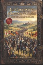 La Cronaca di Matteo Villani Tomo III