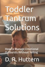 Toddler Tantrum Solutions