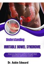 Understanding Irritable Bowel Syndrome