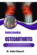 Understanding Osteoarthritis