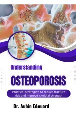 Understanding Osteoporosis