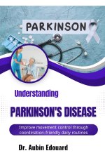 Understanding Parkinson's Disease