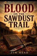Blood on the Sawdust Trail