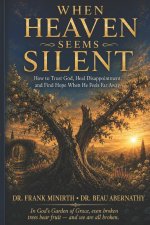 When Heaven Seems Silent
