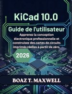 KiCad 10.0 Guide de l'utilisateur