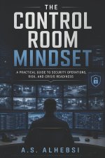 The Control Room Mindset