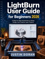 Lightburn User Guide For Beginners 2026