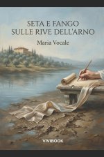 Seta e Fango sulle Rive dell'Arno