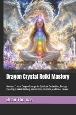 Dragon Crystal Reiki Mastery