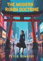 The Modern Ronin Doctrine