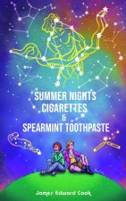 Summer Nights, Cigarettes & Spearmint Toothpaste