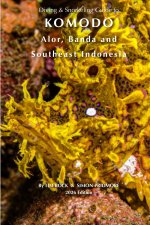 Diving & Snorkeling Guide to Komodo, Alor, Banda and Southeast Indonesia
