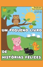 Um pequeno livro de histórias felizes